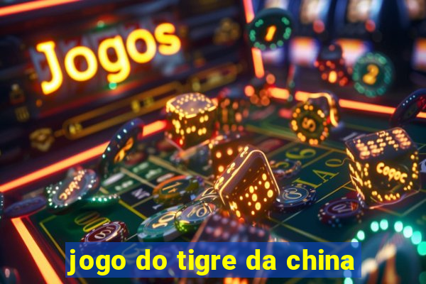 jogo do tigre da china